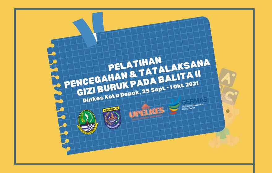 Pencegahan dan Tatalaksana Gizi Buruk pada Balita Kota Depok Angkatan 1