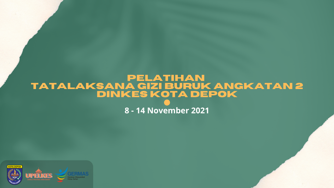 Pencegahan dan Tatalaksana Gizi Buruk pada Balita Kota Depok Angkatan 2